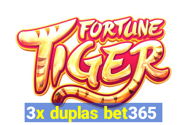 3x duplas bet365